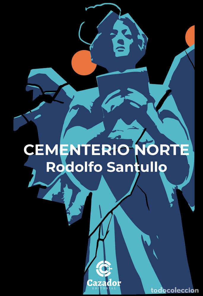 Libros: CEMENTERIO NORTE - SANTULLO, RODOLFO