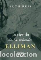Libros: LA TIENDA DE LA SE&Ntilde;ORITA ELLIMAN - RUIZ, RUTH