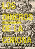 Libri: LOS DINEROS DE LA CORONA - RAMON LANZA GARCIA