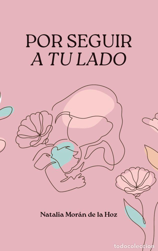 books: POR SEGUIR A TU LADO - MORAN DE LA HOZ, NATALIA