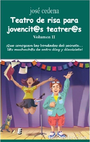 Libri: TEATRO DE RISA PARA JOVENTI@S TEATRER@S II - CEDENA, JOSE