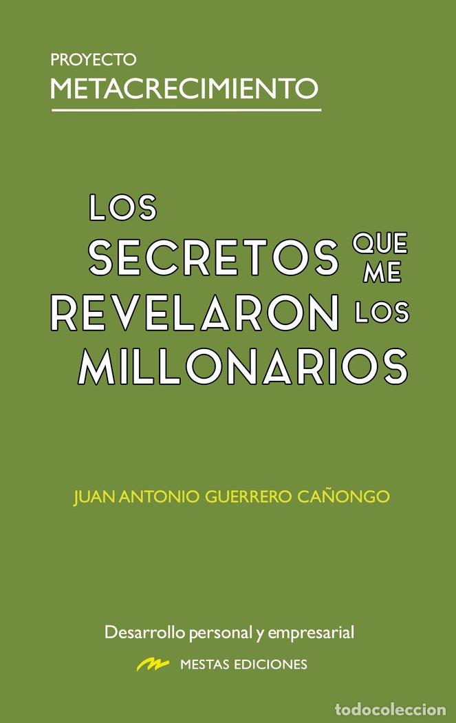 Libri: LOS SECRETOS QUE ME REVELARON LOS MILLONARIOS - GUERRERO CA&Ntilde;ONGO, JUAN ANTONIO