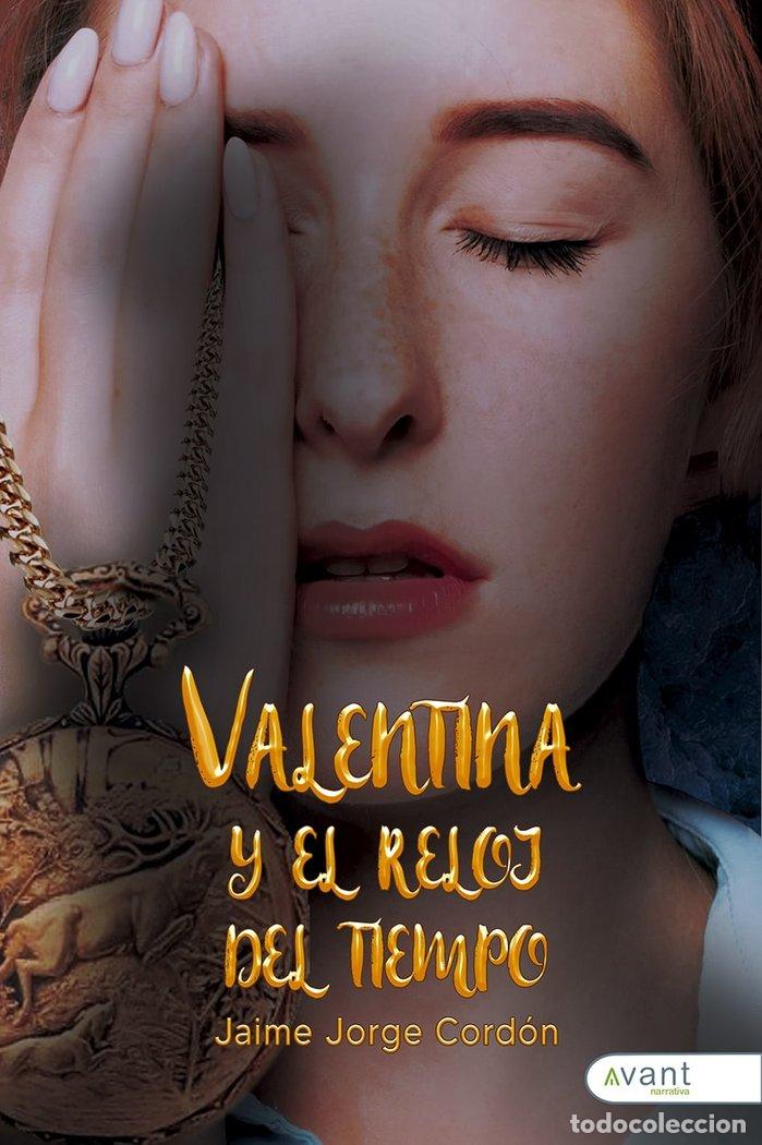 Livros: VALENTINA Y EL RELOJ DEL TIEMPO - JORGE CORDON, JAIME