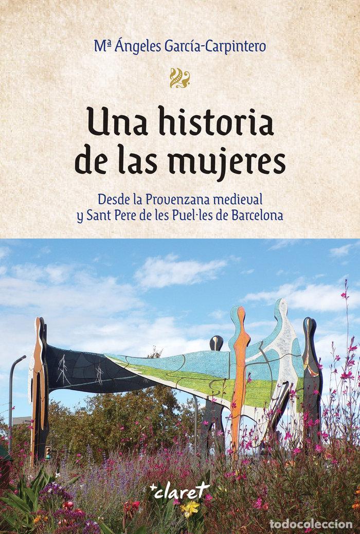 Libri: UNA HISTORIA DE LAS MUJERES - GARCIA-CARPINTERO, M&ordf; ANGELES