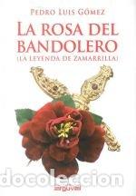 Livres: ROSA DEL BANDOLERO,LA - GOMEZ, PEDRO LUIS