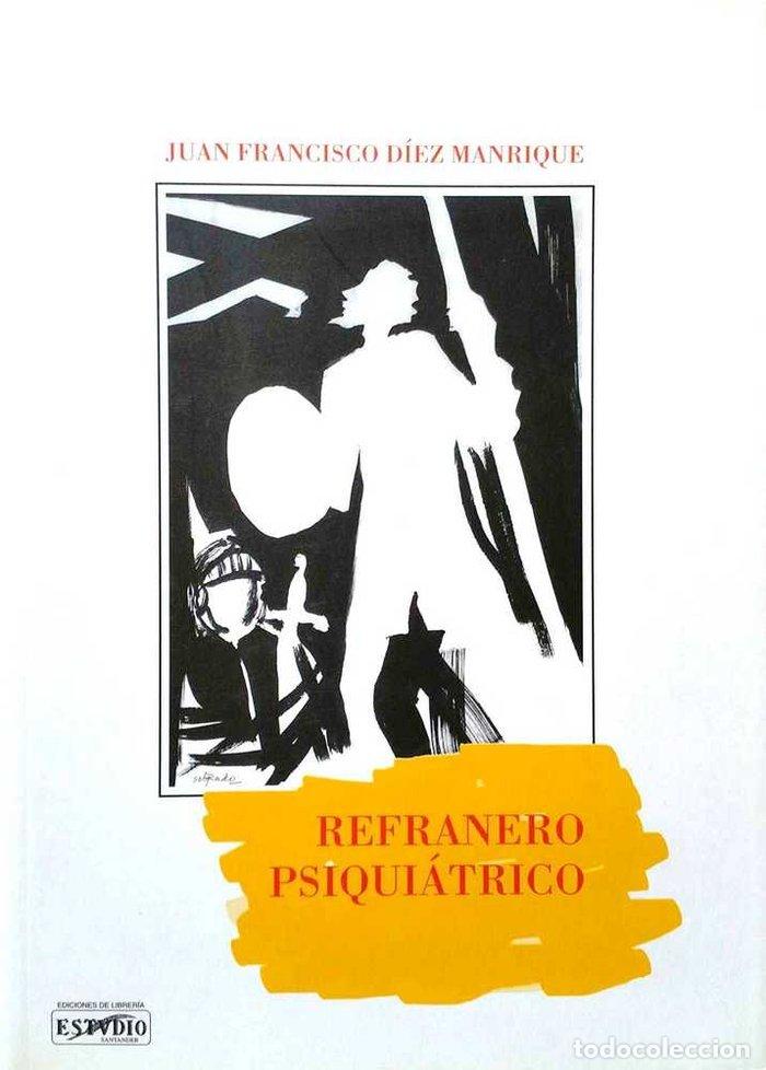 Livres: REFRANERO PSIQUIATRICO - DIEZ MANRIQUE, JUAN FRANCISCO