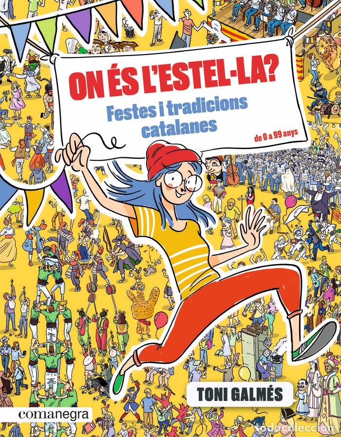 B&uuml;cher: ON ES L'ESTEL&middot;LA FESTES I TRADICIONS CATALANES - GALMES MARTI, TONI