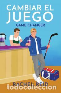 Libros: Cambiar el juego (game changers 1) - Reid, Rachel