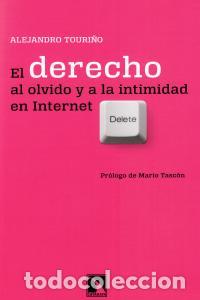 Livres: DERECHO AL OLVIDO Y A LA INTIMIDAD EN INTERNET,EL - TOURI&Ntilde;O PENA, ALEJANDRO