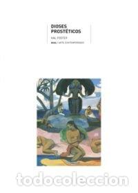 Libros: DIOSES PROSTETICOS - FOSTER, HAL
