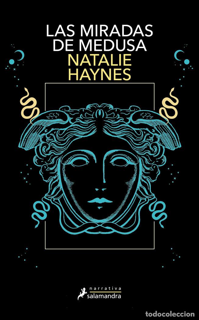 Libros: LAS MIRADAS DE MEDUSA - NATALIE HAYNES