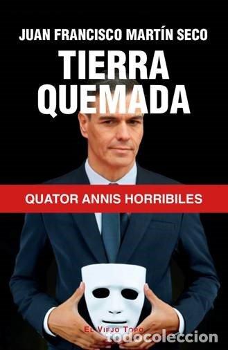 Libros: TIERRA QUEMADA - JUAN FRANCISCO MARTIN SECO