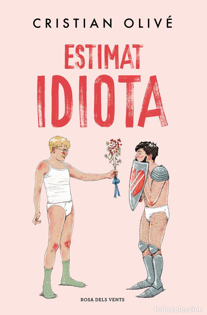 Libri: ESTIMAT IDIOTA - CRISTIAN OLIVE