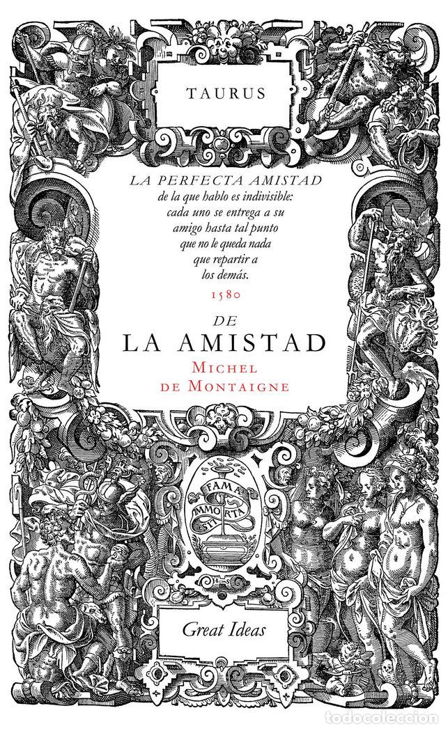 Libri: DE LA AMISTAD - MONTAIGNE, MICHEL DE