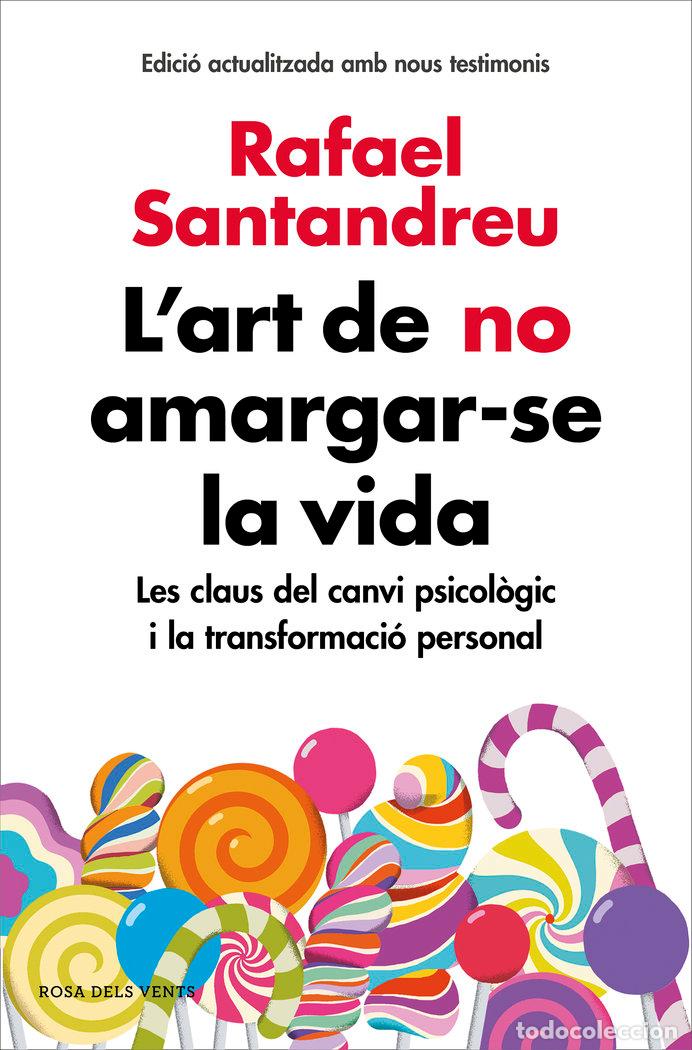 Libri: LART DE NO AMARGAR SE LA VIDA EDICIO AMPLIADA I ACTUALITZ - SANTANDREU, RAFAEL