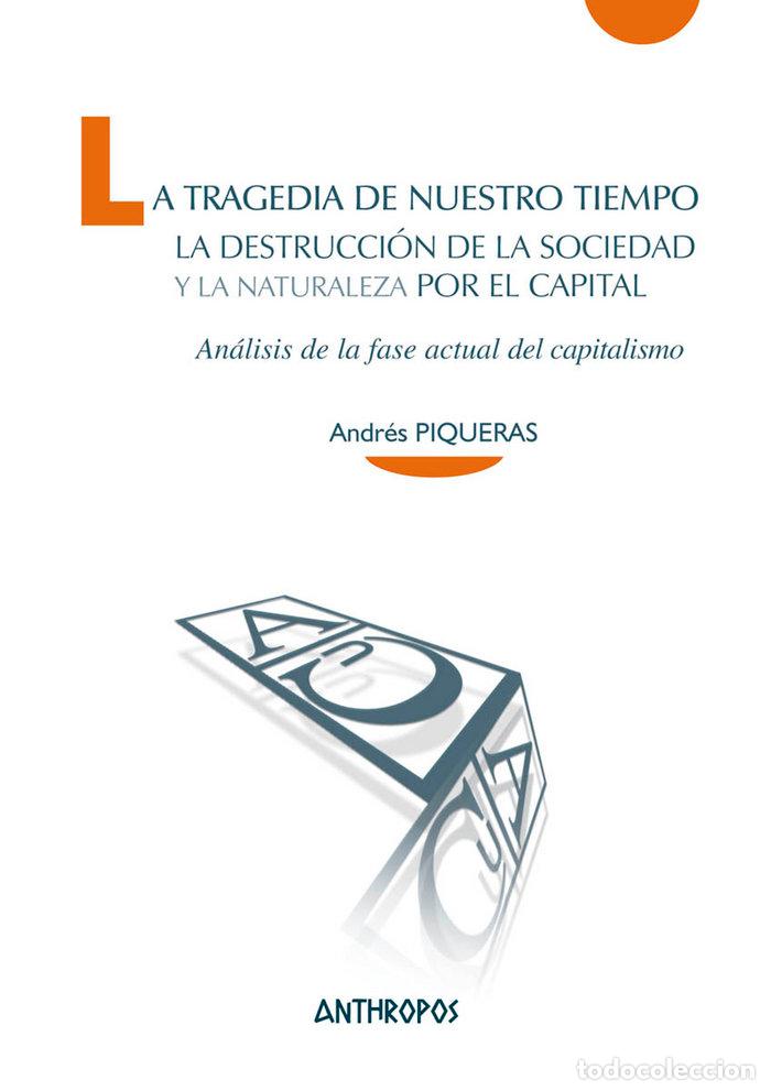 Libri: TRAGEDIA DE NUESTRO TIEMPO,LA - PIQUERAS, ANDRUS