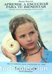 Livres: APRENDE A ESCUCHAR PARA TU BIENESTAR - SOLLIER, PIERRE
