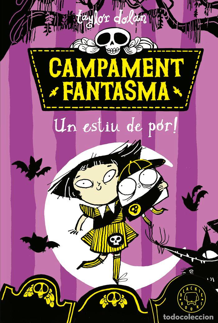 books: CAMPAMENT FANTASMA UN ESTIU DE POR - TAYLOR DOLAN