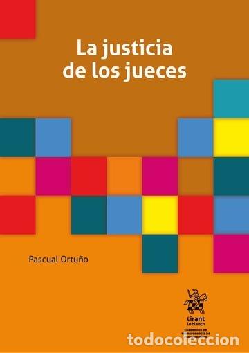 books: LA JUSTICIA DE LOS JUECES - ORTU&Ntilde;O, PASCUAL