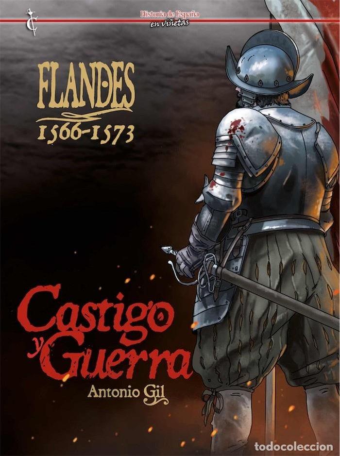 books: FLANDES 1566 1573 CASTIGO Y GUERRA - ANTONIO GIL