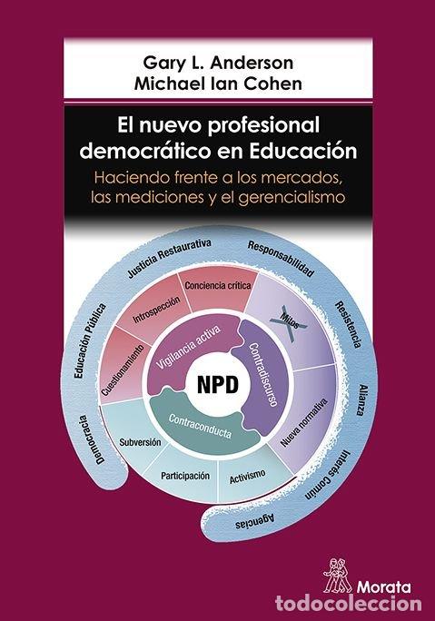 Libros: EL NUEVO PROFESIONAL DEMOCRATICO EN EDUCACION. HACIENDO FREN - ANDERSON, GARY L.