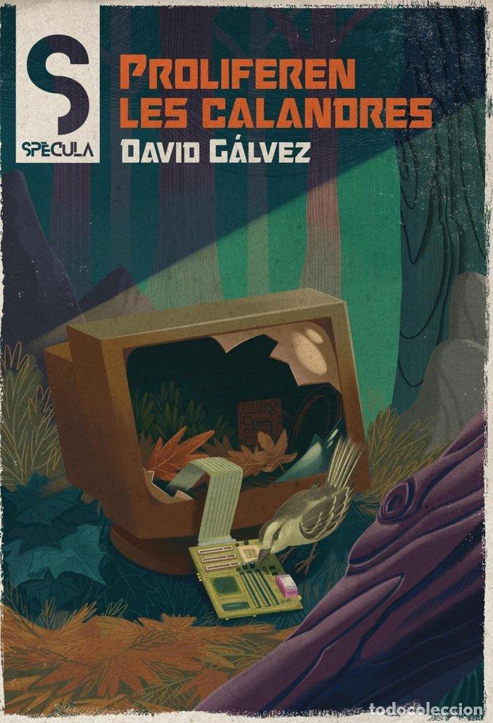 Libros: PROLIFEREN LES CALANDRES - GALVEZ, DAVID