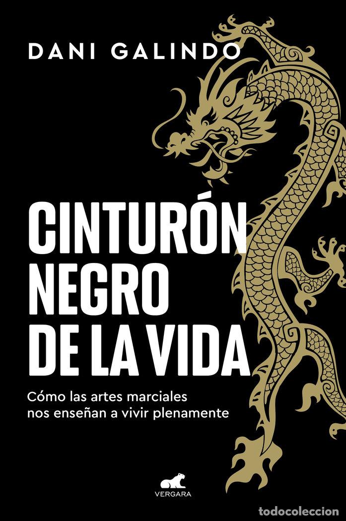 Libros: CINTURON NEGRO DE LA VIDA - GALINDO, DANI
