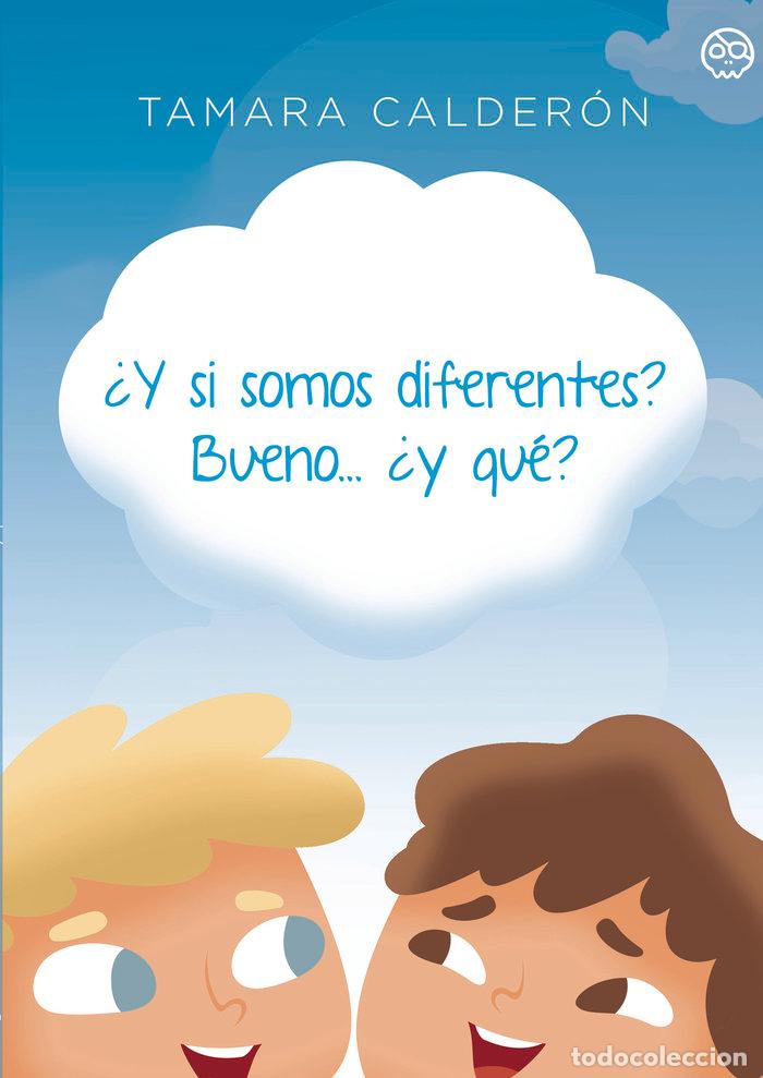 Libri: Y SI SOMOS DIFERENTES BUENO Y QUE - CALDERON, TAMARA