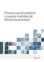 Libros: PROCESO PENAL PRACTICO Y NUEVAS MEDIDAS DE EFICIENCIA PROCE - REDACCION LA LEY