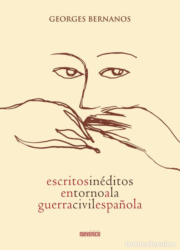 Libros: ESCRITOS INEDITOS EN TORNO A LA GUERRA CIVIL ESPA&Ntilde;OLA - BERNANOS, G.
