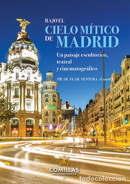Libros: BAJO EL CIELO MITICO DE MADRID - UCAR VENTURA, PILAR