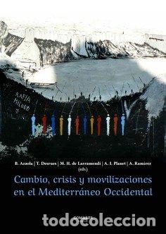 books: CAMBIO CRISIS Y MOVILIZACIONES EN EL MEDITERRANEO OCCIDENTA - AZAOLA PIAZZA, BARBARA