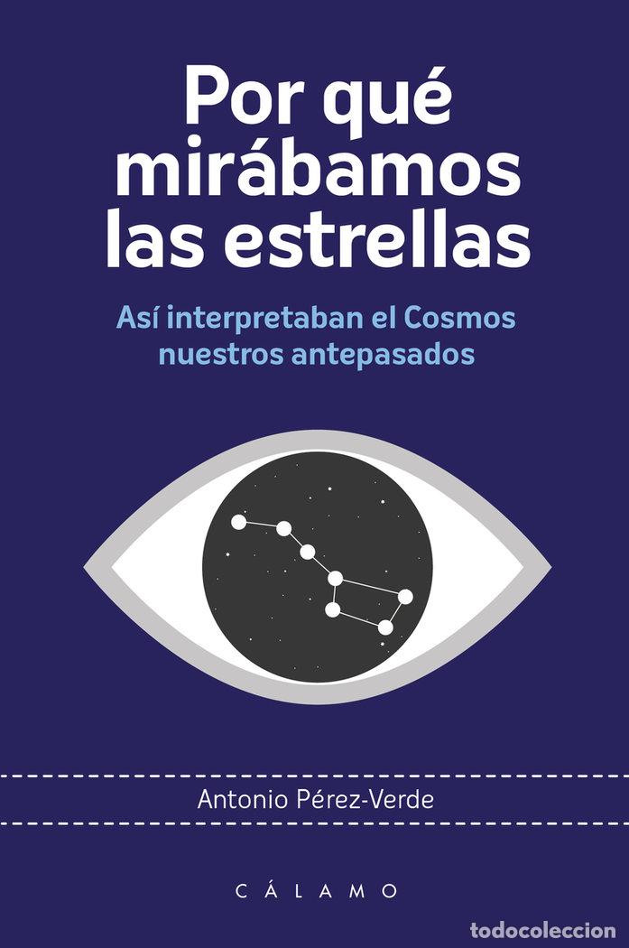 Libros: POR QUE MIRABAMOS LAS ESTRELLAS - PEREZ VERDE, ANTONIO