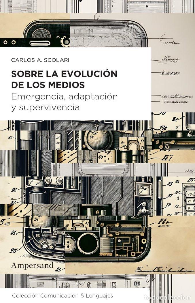 Libros: SOBRE LA EVOLUCION DE LOS MEDIOS - SCOLARI, CARLOS ALBERTO