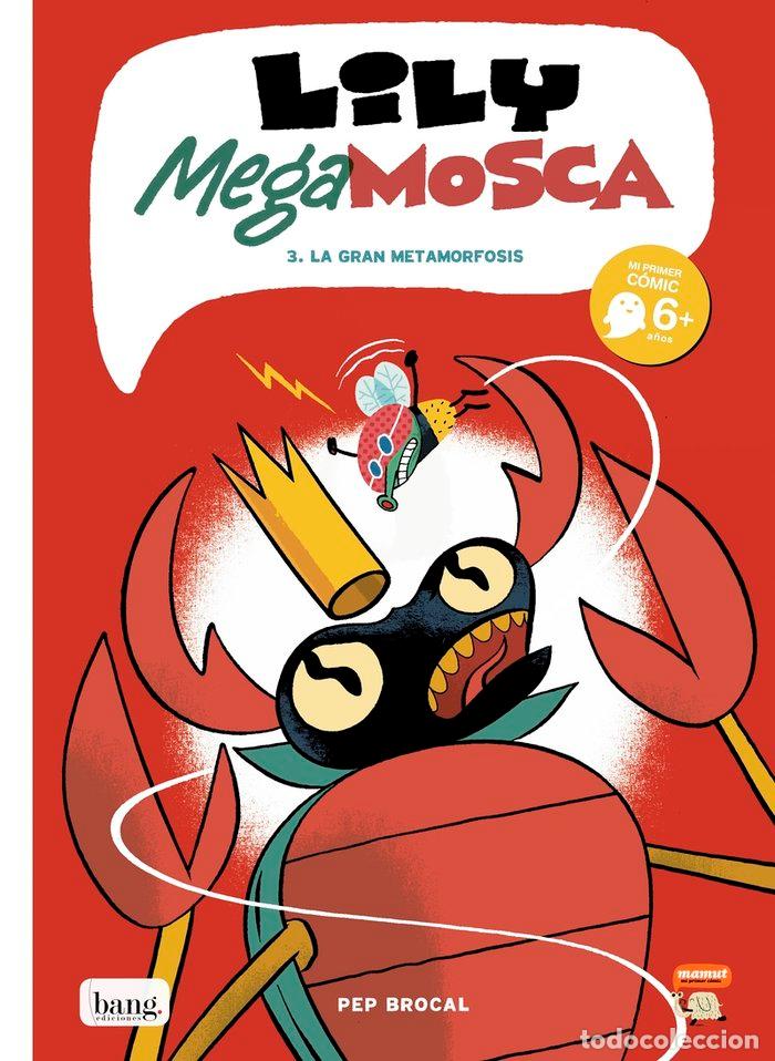 Libros: LILY MEGA MOSCA 3 LA GRAN METAMORFOSIS - BROCAL, PEP