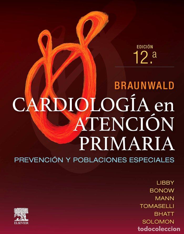 Libros: BRAUNAWALD CARDIOLOGIA EN ATENCION PRIMARIA 12&ordf; ED - LIBBY, P