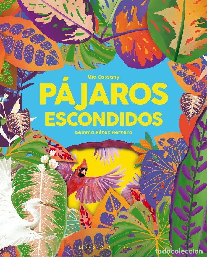 Libri: PAJAROS ESCONDIDOS - CASSANY, MIA