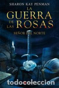 Libros: GUERRA DE LAS ROSAS 2 SE&Ntilde;OR DEL NORTE - KAY PENMAN, SHARON