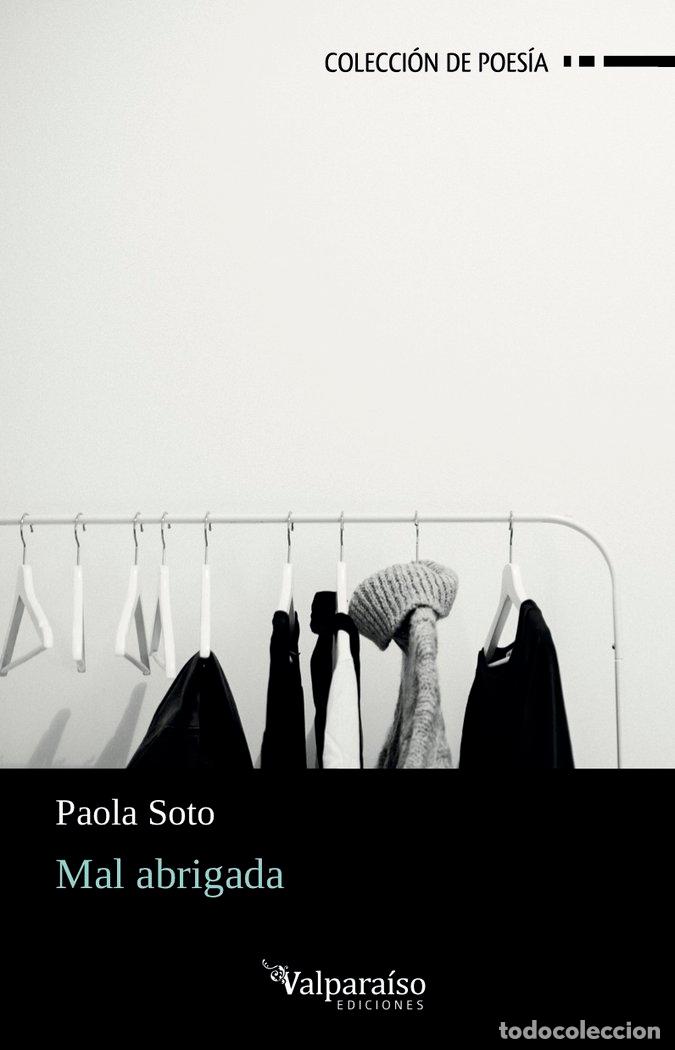 Libros: MAL ABRIGADA - SOTO, PAOLA