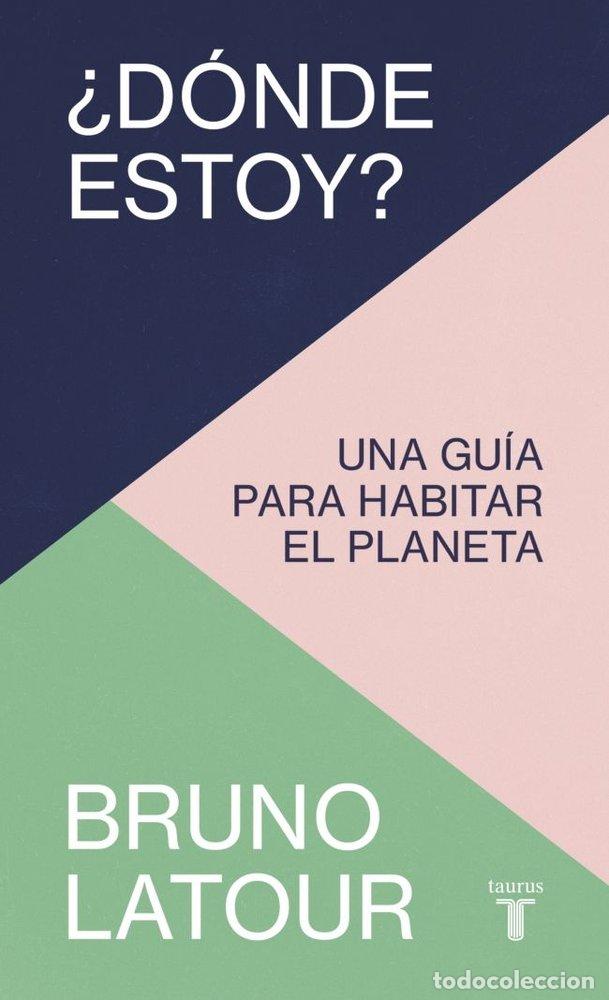 Libros: DONDE ESTOY - LATOUR, BRUNO