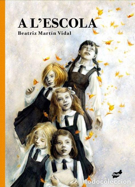 Libri: A L'ESCOLA - MARTIN VIDAL, BEATRIZ