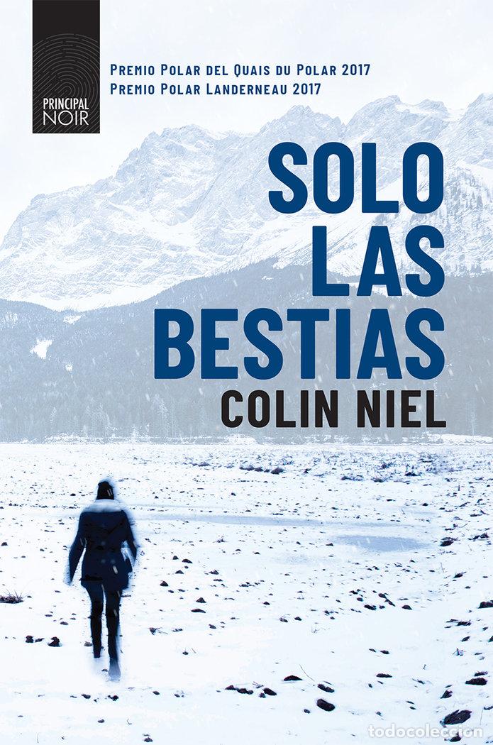 Libros: SOLO LAS BESTIAS - NIEL, COLIN