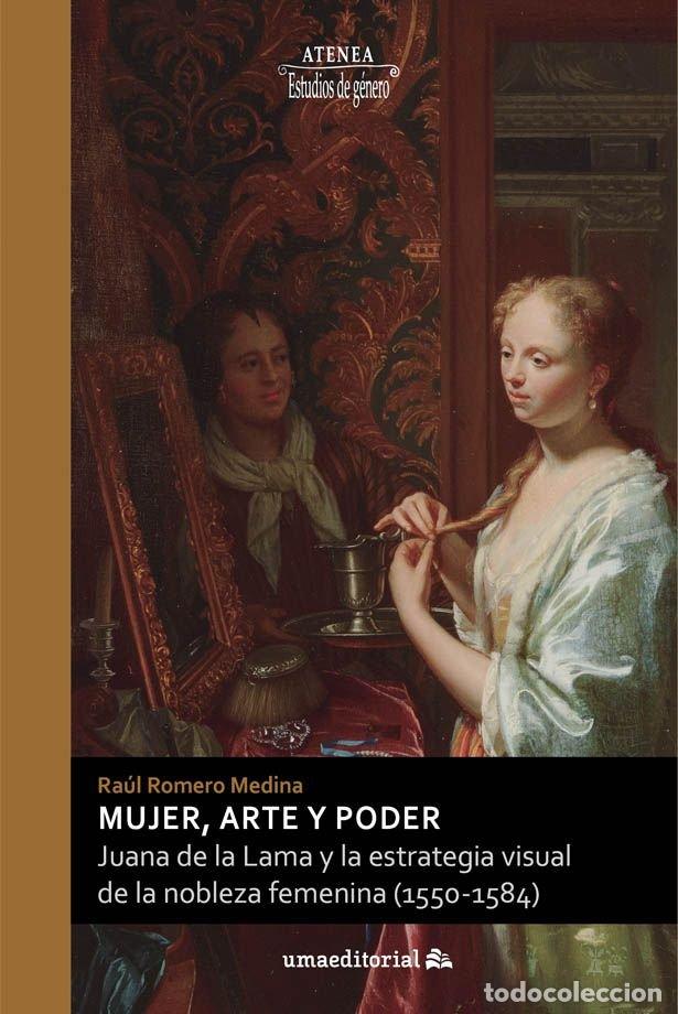 Libros: MUJER ARTE Y PODER - ROMERO MEDINA, RAUL