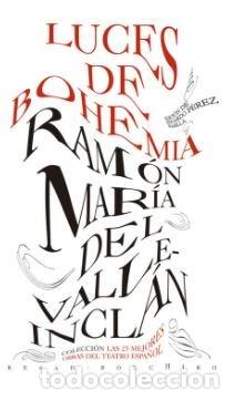 Libros: LUCES DE BOHEMIA - DEL VALLE-INCLAN PE&Ntilde;A, RAMON MARIA