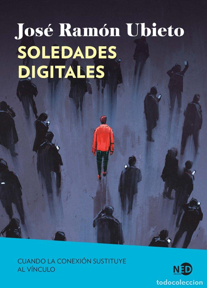 Libros: SOLEDADES DIGITALES - UBIETO PARDO, JOSE RAMON