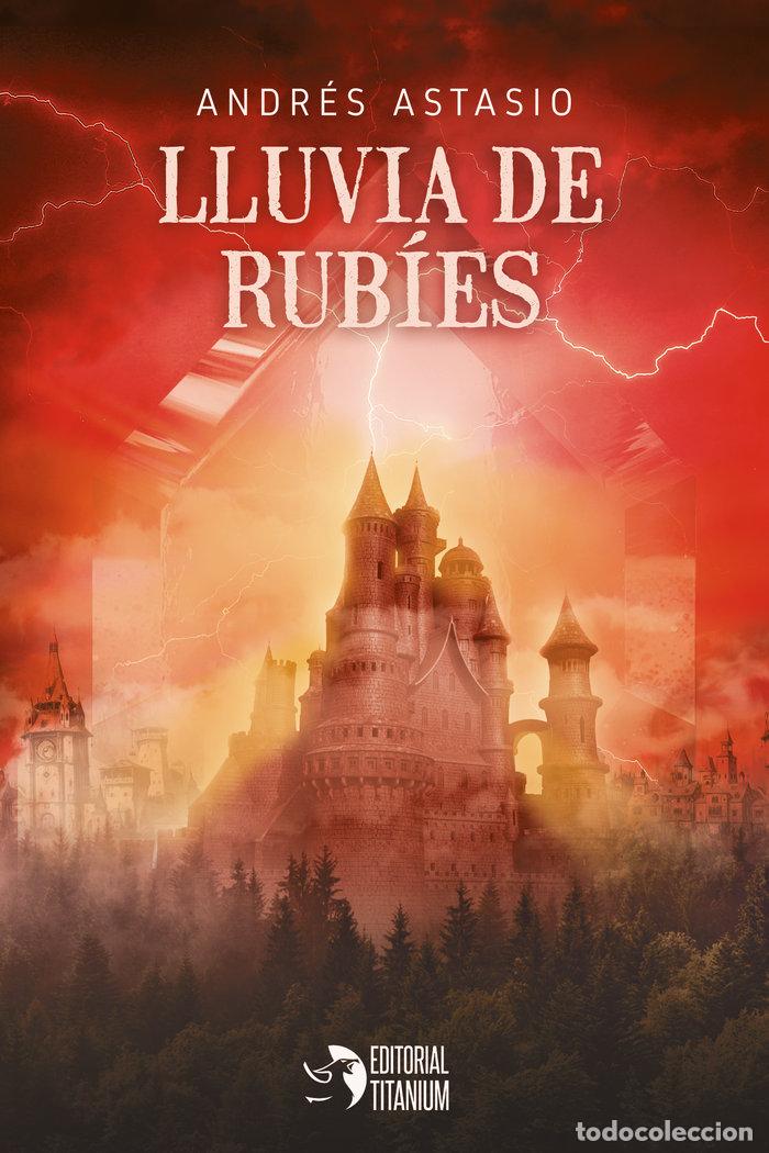 Libros: LLUVIA DE RUBIES - ASTASIO, ANDRES