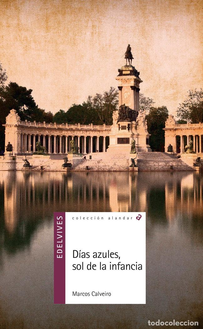 Libros: DIAS AZULES SOL DE LA INFANCIA - CALVEIRO, MARCOS