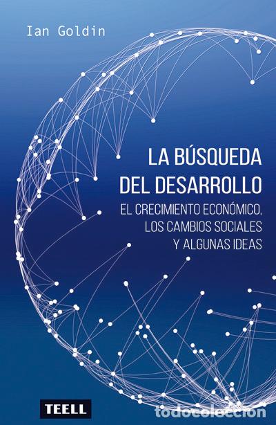 Libros: BUSQUEDA DEL DESARROLLO,LA - GOLDIN, IAN