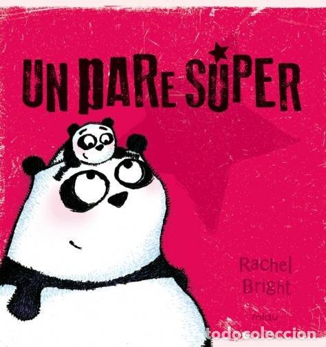 Libros: UN PARE SUPER - BRIGHT, RACHEL