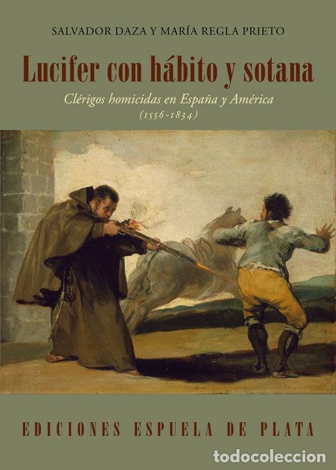 Libros: LUCIFER CON HABITO Y SOTANA CLERIGOS HOMICIDAS EN ESPA&Ntilde;A - DAZA, SALVADOR